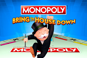 Monopoly Bring the House Down