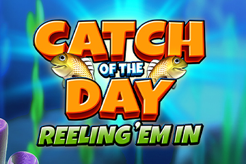 Catch of the Day - Reeling Em In